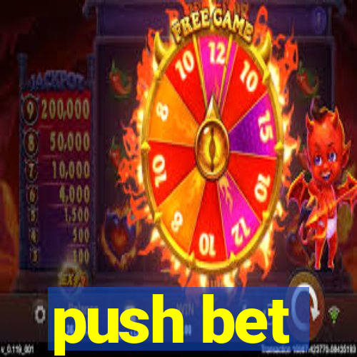 push bet